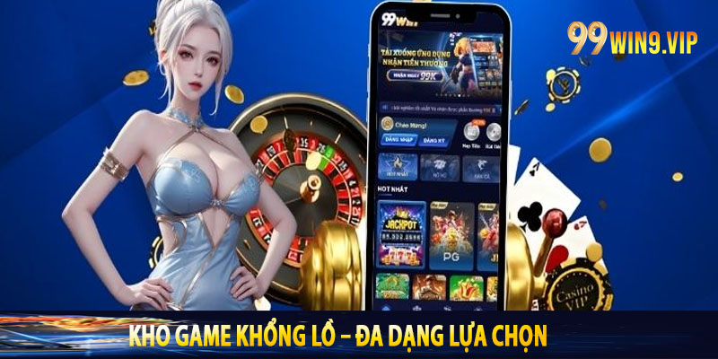 Kho game khổng lồ – Đa dạng lựa chọn
